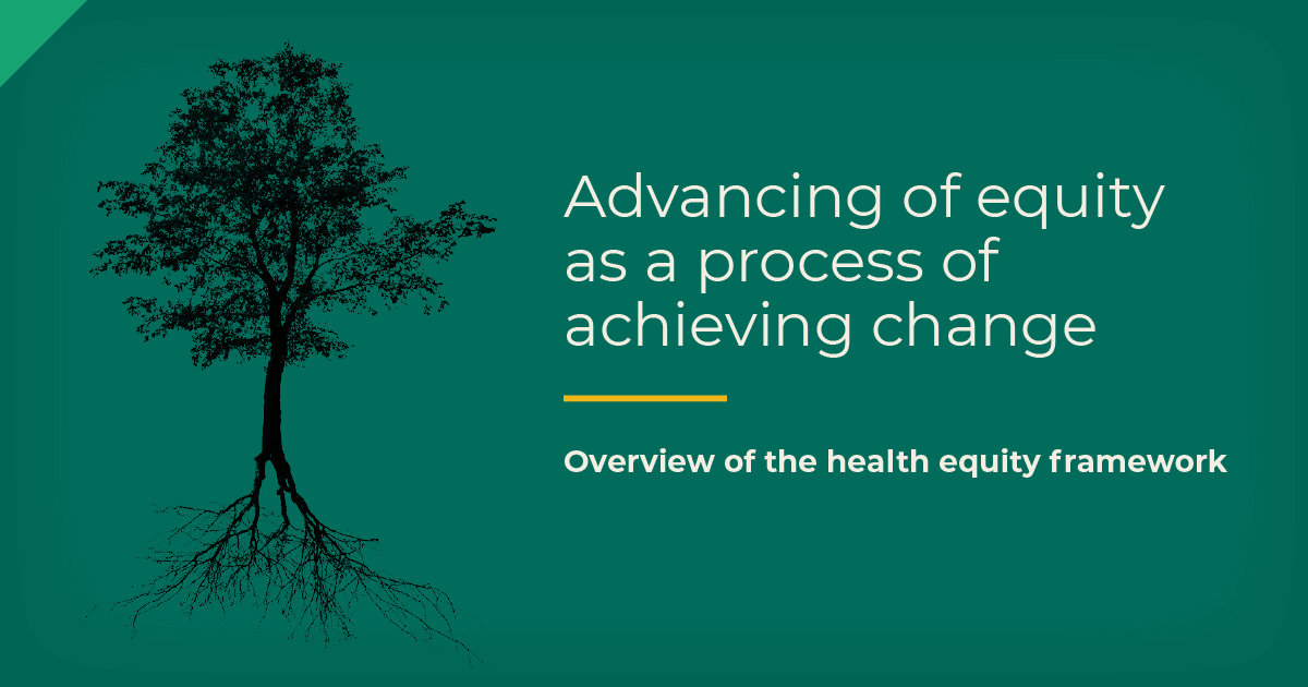 Advancing equity as a process of achieving change